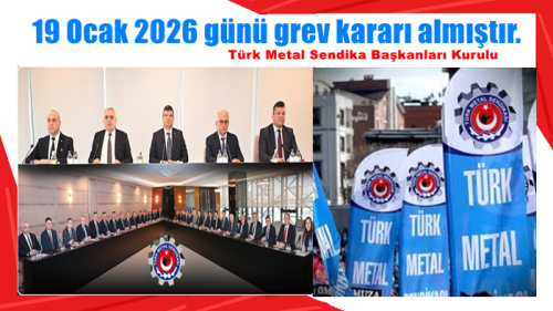Türk Metal Sendikasından Grev kararı!